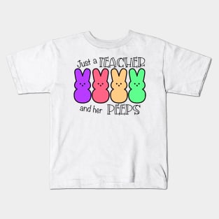 Just a Teacher And Her Peeps Kids T-Shirt